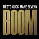 Tiësto • Gucci Mane • Sevenn - BOOM